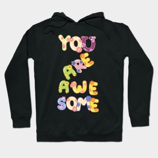 Retro You Are Awesome Tee Shirt Hoodie